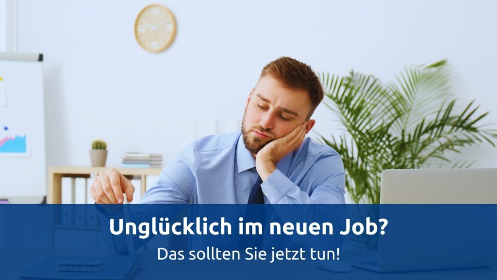 Unglücklich im neuen Job